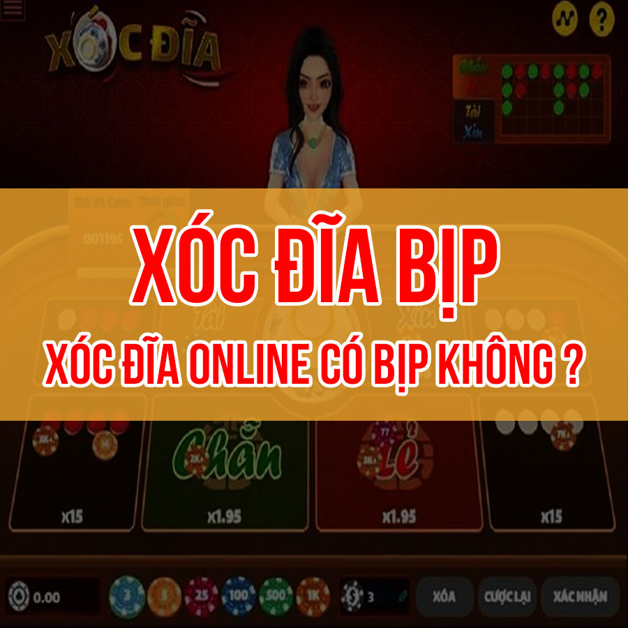 Xóc đĩa bịp – Giải mã xóc đĩa online có lừa đảo không?